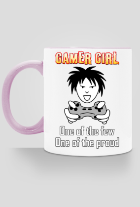 Gamer Girl, One of the Few, One of the Proud