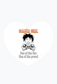 Gamer Girl, One of the Few, One of the Proud