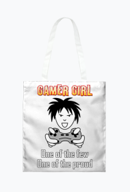 Gamer Girl, One of the Few, One of the Proud