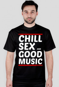 Koszulka Chill, Sex and Good Music (white)