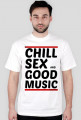 Koszulka Chill, Sex and Good Music (black)