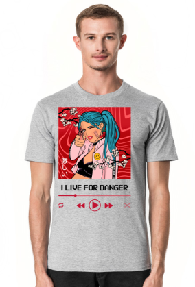 I live for danger