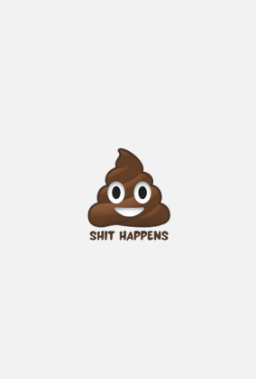 shit happens