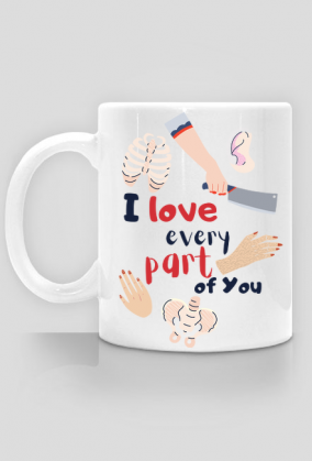 I love every part of You