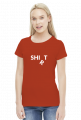 SHIT SHIRT śmieszne damska 01