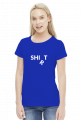 SHIT SHIRT śmieszne damska 01