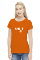 SHIT SHIRT śmieszne damska 01