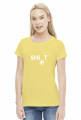 SHIT SHIRT śmieszne damska 01