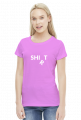 SHIT SHIRT śmieszne damska 01