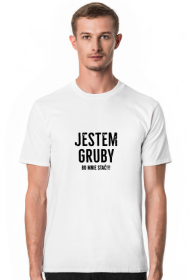 Jestem gruby bo mnie stać śmieszna koszulka 01