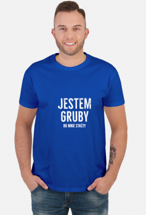 Jestem gruby bo mnie stać śmieszna koszulka 02