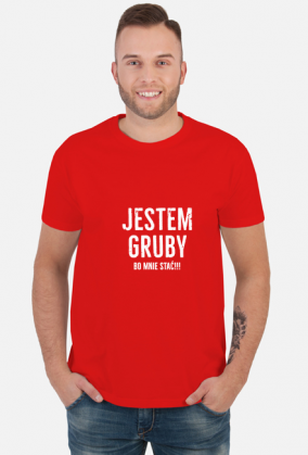 Jestem gruby bo mnie stać śmieszna koszulka 02