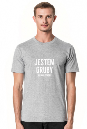 Jestem gruby bo mnie stać śmieszna koszulka 02