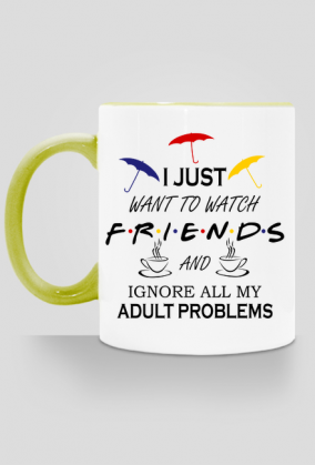 I just want to watch FRIENDS