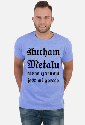 Słucham metalu ale ...
