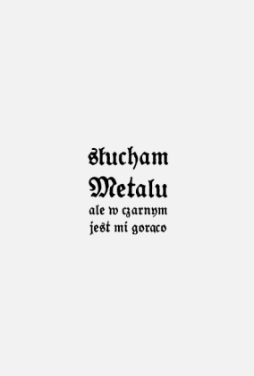 Słucham metalu ale ...