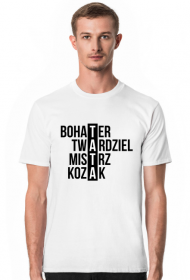 Koszulka TATA - bohater, twardziel, mistrz, kozak