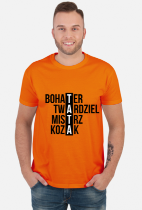 Koszulka TATA - bohater, twardziel, mistrz, kozak