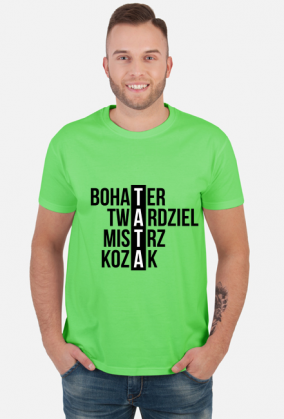 Koszulka TATA - bohater, twardziel, mistrz, kozak