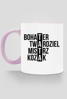 TATA - bohater, twardziel, mistrz, kozak - Dzień Ojca prezent