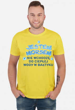 NIE WCHODZĘ DO CIEPŁEJ WODY W BAŁTYKU - męska