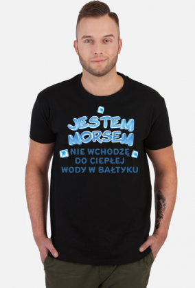 NIE WCHODZĘ DO CIEPŁEJ WODY W BAŁTYKU - męska