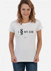 I § MY JOB - T-shirt damski - biały