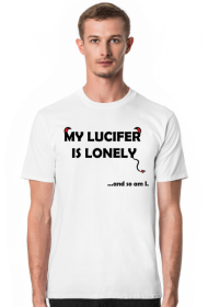 My lucifer is lonely... so am I