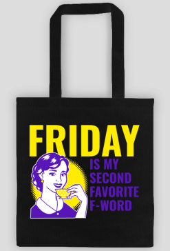 Friday - favorite F-word