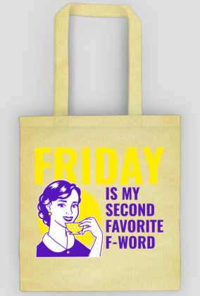 Friday - favorite F-word
