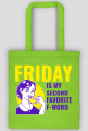 Friday - favorite F-word