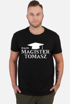 Koszulka Pan Magister z imieniem Tomasz - biały nadruk