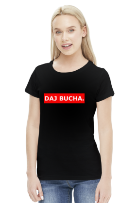 Bluzka Damska Daj Bucha.
