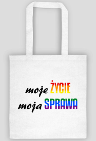 MOJE ŻYCIE MOJA SPRAWA LGBT TĘCZA TORBA