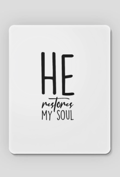 HE RESTORES MY SOUL JESUS CHRIST CHRISTIAN FAITH GOD JEZUS CHRYSTUS BÓG WIARA