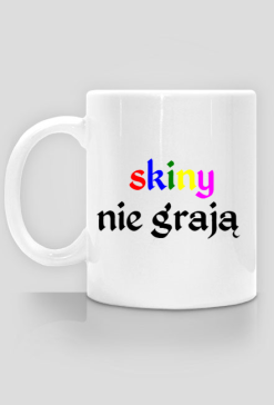 Kubek - skiny nie grają