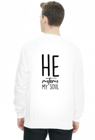 HE RESTORES MY SOUL JESUS CHRIST CHRISTIAN FAITH GOD JEZUS CHRYSTUS BÓG WIARA