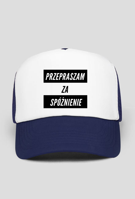 Czapka z daszkiem Przepraszam za spóźnienie