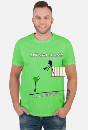 Koszulka Dawaj Jimmy jo cie chwyca