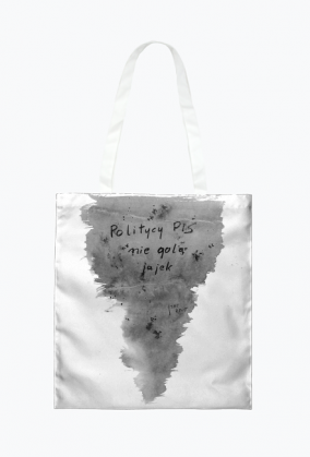 Politycy Pis nie golą jajek - Torba - Politycy na Mury