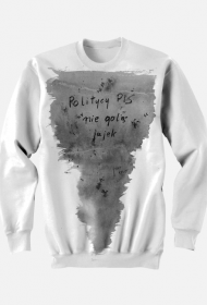 Politycy Pis nie golą jajek - Bluza - Politycy na Mury