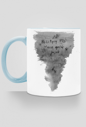 Politycy Pis nie golą jajek - Kubek - Politycy na Mury