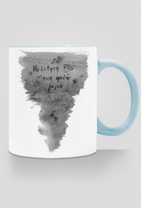 Politycy Pis nie golą jajek - Kubek - Politycy na Mury