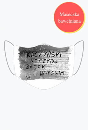 Kaczyński nie czytał bajek dzieciom - Maseczka - Politycy na Mury