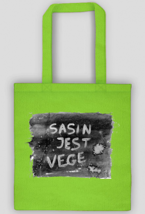 Sasin jest vege na torbie. Autorska grafika i hasło.