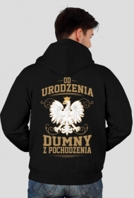 Od urodzenia dumny z pochodzenia Bluza patriotyczna