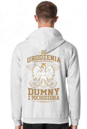 Od urodzenia dumny z pochodzenia Bluza patriotyczna