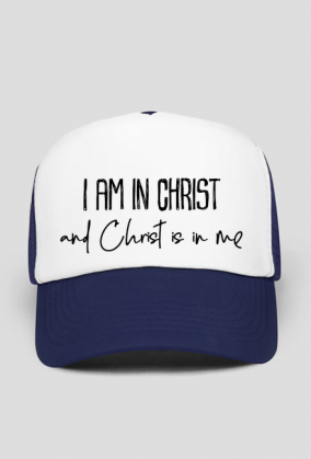 I AM IN CHRIST GOD JESUS CHRISTIAN FAITH JEZUS CHRYSTUS BÓG WIARA