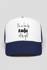 FOR WE LIVE BY FAITH NOT BY SIGHT GOD JESUS CHRIST CHRISTIAN FAITH JEZUS CHRYSTUS BÓG WIARA