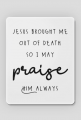 PRAISE HIM AWAYS CHRIST GOD JESUS CHRISTIAN FAITH JEZUS CHRYSTUS BÓG WIARA